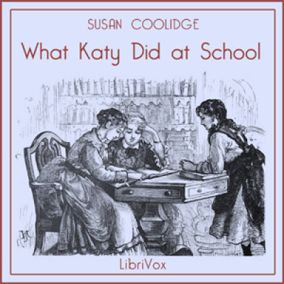 What Katy Did at School by COOLIDGE, Susan