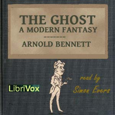 Ghost: A Modern Fantasy, The by BENNETT, Arnold