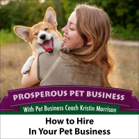 Episode 115. How to Hire in Your Pet Business