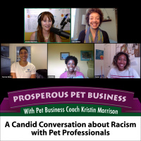 Episode 73. A Candid Conversation about Racism with Pet Professionals