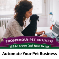 Episode 97. Automate Your Pet Business