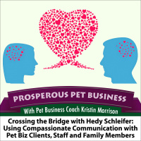 Episode 77. Crossing the Bridge with Hedy Schleifer: Using Compassionate Communication with Clients, Staff and Family Members