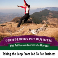 Episode #3: Taking The Leap From Job To Pet Business