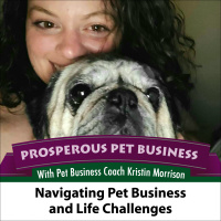 Episode 95. Navigating Pet Business and Life Challenges