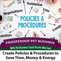 Episode 112. Create Policies and Procedures to Save Time, Money and Energy