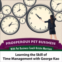 Episode 64. Interview with George Kao: Master Time Management in Your Pet Business and Your Life