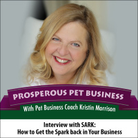 Episode 27. Interview with SARK: How to Get the Spark Back In Your Pet Business