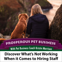 Episode 117. Discover What’s Not Working When it Comes to Hiring Staff