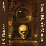 Dead Mens Money by FLETCHER, J. S.