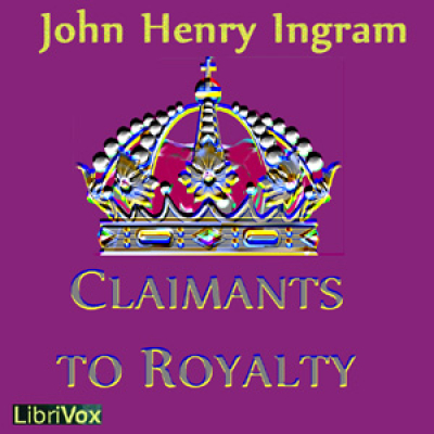 Claimants to Royalty by INGRAM, John Henry