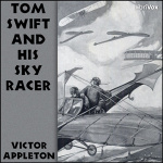 Tom Swift and His Sky Racer by APPLETON, Victor
