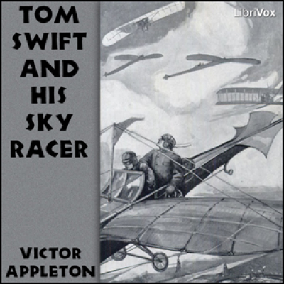 Tom Swift and His Sky Racer by APPLETON, Victor