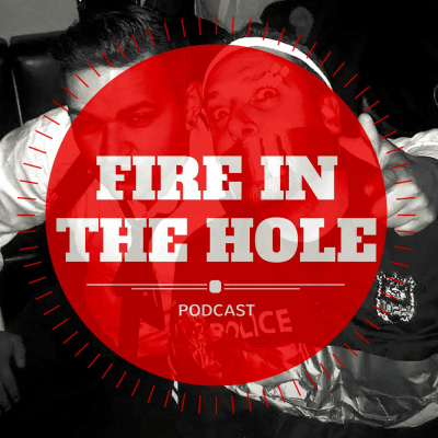 Fire In The Hole Podcast