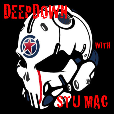 Deepdown with Stu Mac