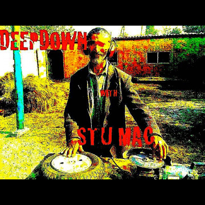 Deepdown with Stu Mac