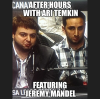 After Hours with Ari Temkin featuring Jeremy Mandel