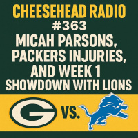 Micah Parsons, Packers Injuries, and Week 1 Showdown with Lions | Cheesehead Radio #363