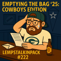 Emptying The Bag ’25: Cowboys Edition | LempsTalkinPack #222
