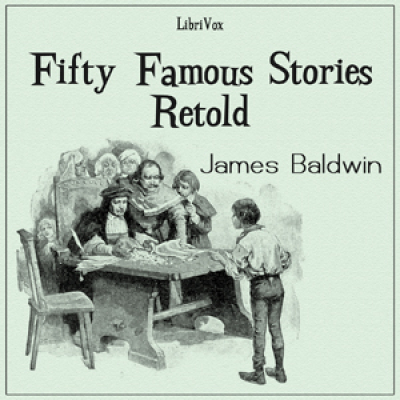 Fifty Famous Stories Retold by BALDWIN, James