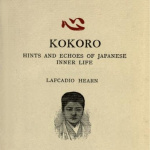 Kokoro: Hints and Echoes of Japanese Inner Life by HEARN, Lafcadio
