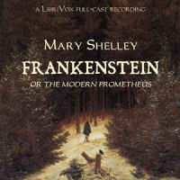 Frankenstein, or The Modern Prometheus (version 2 dramatic reading) by SHELLEY, Mary Wollstonecraft