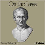 On the Laws by CICERO, Marcus Tullius