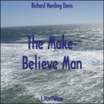 Make-Believe Man, The by DAVIS, Richard Harding
