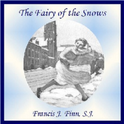 Fairy of the Snows, The by FINN, Francis J.
