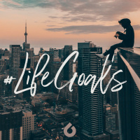 Life Goals | Part 1