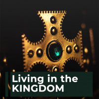 Living in the kingdom