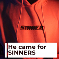 He came for sinners