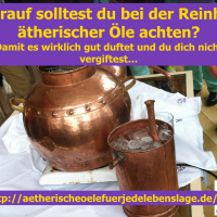Modul 1 Video 4 Worauf solltest du bei der Reinheit ätherischer Öle achten?