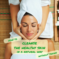 0009 How To Cleanse Your Healthy Skin In A Natural Way ...without Toxins