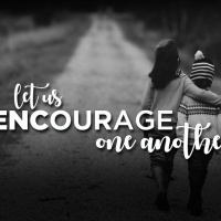 Let Us Encourage One Another - What does an Encourager Look Like?