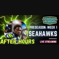 After Hours Preseason Week 1 vs. Seahawks