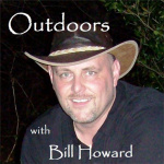 Outdoors With Bill Howard