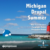 Michigan Drupal Developers and their Summer Projects (E10)