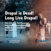 Drupal is Dead - Long Live Drupal (E16)