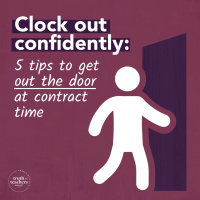 EP298 Clock out confidently: 5 tips to get out the door at contract time (with June Link)