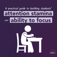 EP289 A practical guide to building students’ attention stamina and ability to focus