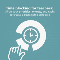 EP332 Time blocking for teachers: Align your priorities, energy, and tasks to create a sustainable schedule