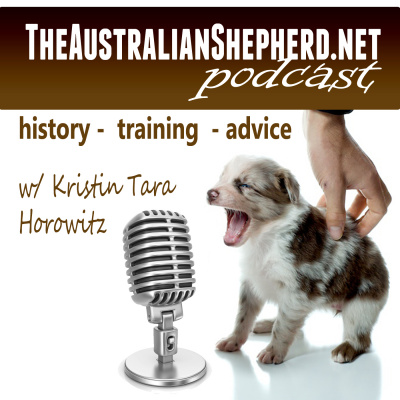 Theaustralianshepherd.net Podcast | History | Training | Advice