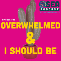 Overwhelmed And I Should Be