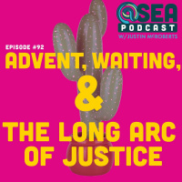 Advent, Waiting,  the Long Arc of Justice