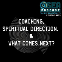 Coaching, Spiritual Direction and What Comes Next