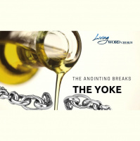 The Anointing Breaks the Yoke - Audio