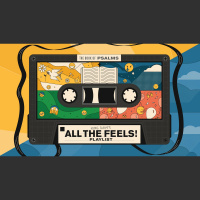 Hooked on a Feeling | The Book Of Psalms Week 4