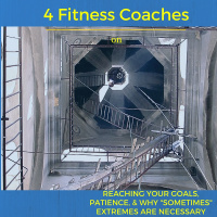 4 Fitness Coaches on Reaching Your Goals, Patience,  Why Sometimes Extremes Are Necessary