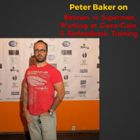 Peter Baker on Batman vs Superman, Working at Coca-Cola,  Biofeedback Training