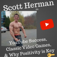 Scott Herman on YouTube Success, Superheroes He Admires,  Why Positivity is Key